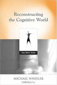 Reconstructing the Cognitive World: The Next Step