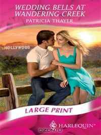 Wedding Bells At Wandering Creek (Romance Large Print)