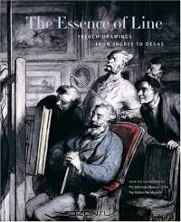 The Essence Of Line: French Drawings From Ingres To Degas