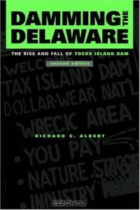 Damming the Delaware: The Rise And Fall of Tocks Island Dam