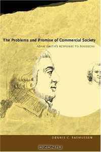 The Problems and Promise of Commercial Society: Adam Smith