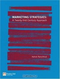 Marketing Strategies : A Twenty-first Century Approach