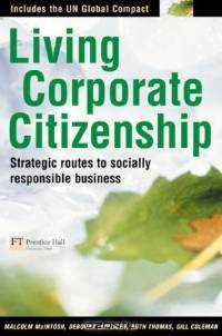 Living Corporate Citizenship: Strategic Routes to Socially Responsible Business