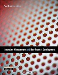 Innovation Management and New Product Development (2nd Edition)