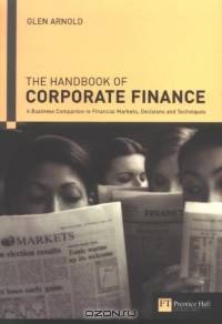 Handbook of Corporate Finance : A Business Companion to Financial Markets, Decisions and Techniques