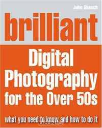 Brilliant Digital Photography for the over 50s