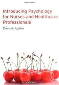 Introducing Psychology for Nurses & Healthcare Professionals