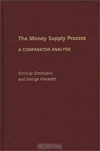 The Money Supply Process: A Comparative Analysis