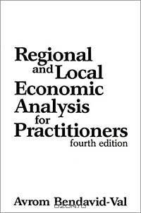 Regional and Local Economic Analysis for Practitioners : Fourth Edition
