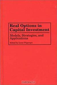 Real Options in Capital Investment