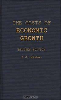 The Costs of Economic Growth: Revised Edition
