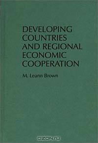 Developing Countries and Regional Economic Cooperation