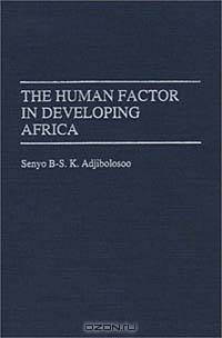 The Human Factor in Developing Africa