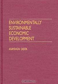 Environmentally Sustainable Economic Development