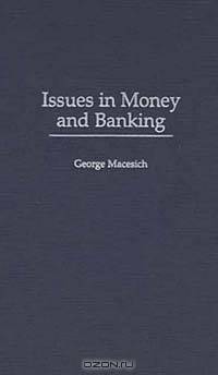Issues in Money and Banking