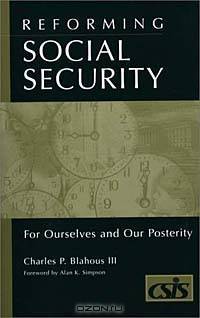 Reforming Social Security: For Ourselves and Our Posterity