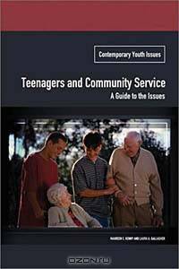 Teenagers and Community Service : A Guide to the Issues (Contemporary Youth Issues)