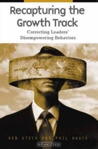 Recapturing the Growth Track : Correcting Leaders