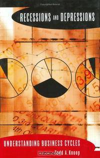 Recessions and Depressions: Understanding Business Cycles