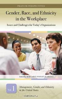 Gender, Race, and Ethnicity in the Workplace [Three Volumes]: Issues and Challenges for Today