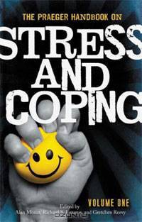 The Praeger Handbook on Stress and Coping