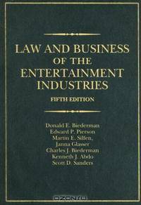 Law and Business of the Entertainment Industries, 5th Edition