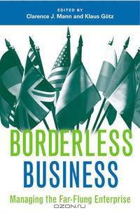 Borderless Business: Managing the Far-Flung Enterprise