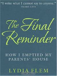 The Final Reminder: How I Emptied My Parents