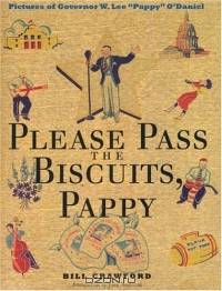 Please Pass the Biscuits, Pappy: Pictures of Governor W. Lee "Pappy" O