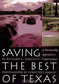 Saving the Best of Texas : A Partnership Approach to Conservation (Corrie Herring Hooks Series)