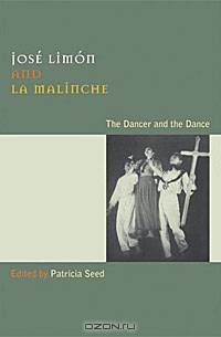 Jose Limon and La Malinche: The Dancer and the Dance
