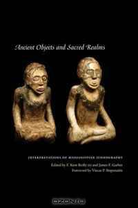 Ancient Objects and Sacred Realms: Interpretations of Mississippian Iconography