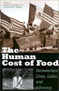The Human Cost of Food : Farmworkers