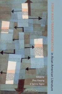 Form And Transformation: In Asian American Literature (Scott and Laurie Oki Series in Asian American Studies)