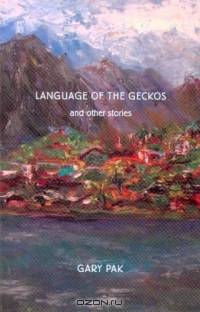 Language of the Geckos: And Other Stories (The Scott and Laurie Oki Series in Asian American Studies)