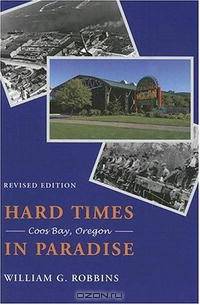 Hard Times in Paradise: Coos Bay, Oregon
