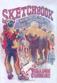 Sketchbook: A Memoir of the 1930s And the Northwest School