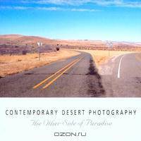 Contemporary Desert Photography: The Other Side of Paradise