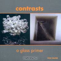 Contrasts: A Glass Primer
