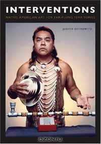 Interventions: Native American Art for Far-Flung Territories