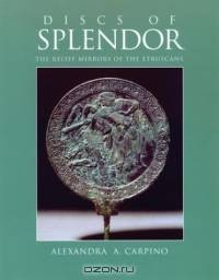 Discs of Splendor: The Relief Mirrors of the Etruscans (Wisconsin Studies in Classics)