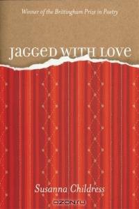 Jagged with Love (Brittingham Price For Peotry)