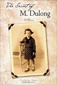The Secret of M. Dulong : A Memoir (Wisc Studies Autobiography)