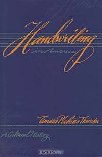 Handwriting in America: A Cultural History