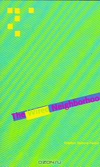 The Wired Neighborhood