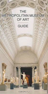 The Metropolitan Museum of Art Guide Revised Edition
