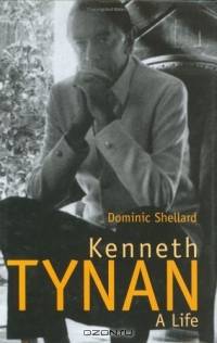 Kenneth Tynan: A Life