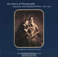 The Dawn of Photography: French Daguerreotypes, 1839-1855 (Аудиокнига)