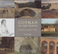 Cotman in the North : Watercolours of Durham and Yorkshire