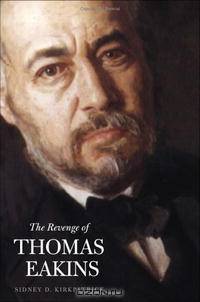 The Revenge of Thomas Eakins